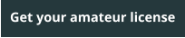 Get your amateur license